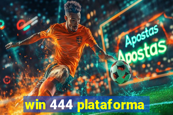 win 444 plataforma